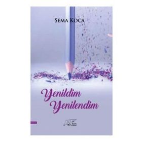 Yenildim Yenilendim - Sema Koca