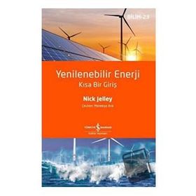 Yenilenebilir Enerji - Kısa Bir Giriş İş Bankası Kültür Yayınları