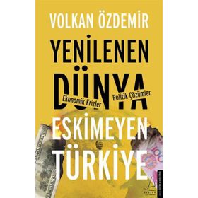 Yenilenen Dünya Eskimeyen Türkiye - Volkan Özdemir