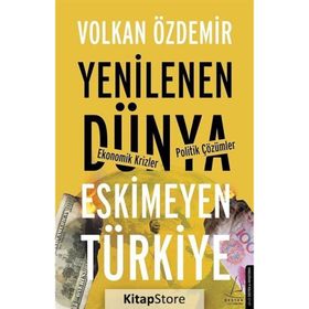 Yenilenen Dünya Eskimeyen Türkiye - Volkan Özdemir