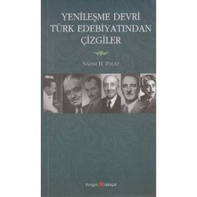 YENİLEŞME DEVRI TÜRK EDEBİYATINDAN ÇİZGİLER - NAZIM H. POLAT