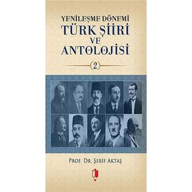 Yenileşme Dönemi Türk Şiiri ve Antolojisi 2.Cilt - Şerif Aktaş