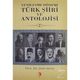 Yenileşme Dönemi Türk Şiiri ve Antolojisi 2.Cilt - Şerif Aktaş