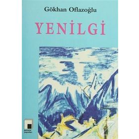 YENILGI - GÖKHAN OFLAZOĞLU
