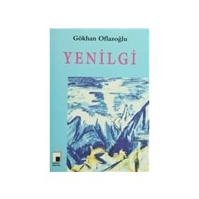 YENILGI - GÖKHAN OFLAZOĞLU