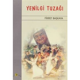 Yenilgi Tuzağı - Fikret Başkaya