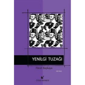 Yenilgi Tuzağı - Fikret Başkaya