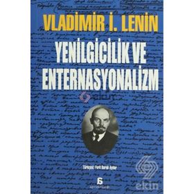 YENILGICILIK VE ENTERNASYONALIZM - VLADIMIR İLYİÇ LENIN