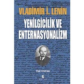 YENILGICILIK VE ENTERNASYONALIZM - VLADIMIR İLYİÇ LENIN