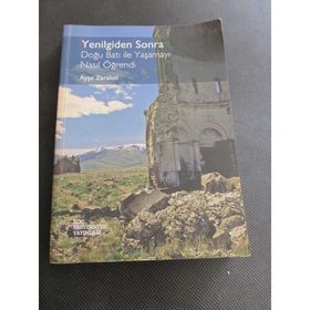 YENILGIDEN SONRA DOĞU BATI ILE YAŞAMAYI NASIL ÖĞRENDİ - AYŞE ZARAKOL