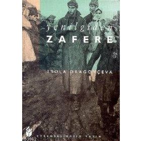 YENILGIDEN ZAFERE - TSOLA DRAGOYÇEVA