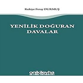 Yenilik Doğuran Davalar - Rukiye Feray Durmuş