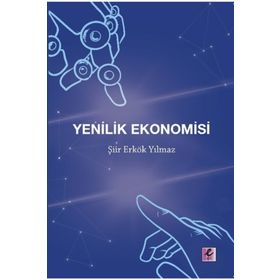 Yenilik Ekonomisi - Şiir Erkök Yılmaz