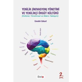 Yenilik İnovasyon Yönetimi ve Yenilikçi Örgüt Kültürü - Cevahir Uzkurt