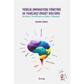Yenilik İnovasyon Yönetimi ve Yenilikçi Örgüt Kültürü - Cevahir Uzkurt