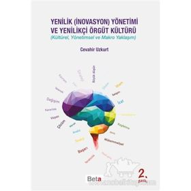 Yenilik İnovasyon Yönetimi ve Yenilikçi Örgüt Kültürü - Cevahir Uzkurt