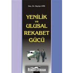 Yenilik ve Ulusal Rekabet Gücü - Hayriye Atik