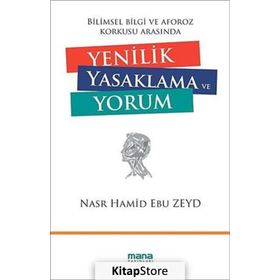 Yenilik Yasaklama ve Yorum - Nasr Hamid Ebu Zeyd