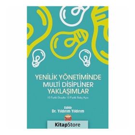 Yenilik Yönetiminde Multi Disipliner Yaklaşımlar - Kollektif