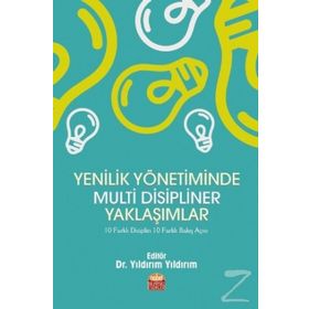 Yenilik Yönetiminde Multi Disipliner Yaklaşımlar - Kollektif