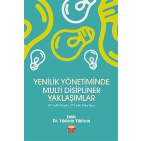 Yenilik Yönetiminde Multi Disipliner Yaklaşımlar - Kollektif