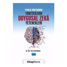 Yenilik Yönetiminde Yöneticilerin Duygusal Zeka Yetenekleri - Ali Gürsoy