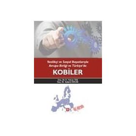Yenilikçi ve Sosyal Boyutlarıyla Avrupa Birliği ve Türkiye’de Kobiler - Selami Özcan Doç. Dr. H. Yunus Taş H. Yunus Taş
