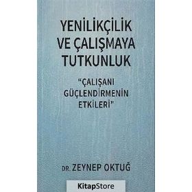 Yenilikçilik ve Çalışmaya Tutkunluk - Zeynep Oktuğ