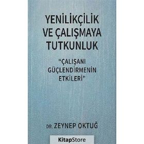 Yenilikçilik ve Çalışmaya Tutkunluk - Zeynep Oktuğ