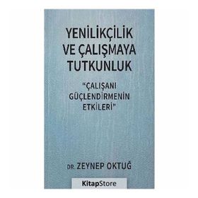 Yenilikçilik ve Çalışmaya Tutkunluk - Zeynep Oktuğ