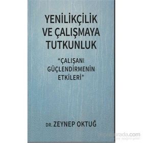Yenilikçilik ve Çalışmaya Tutkunluk - Zeynep Oktuğ
