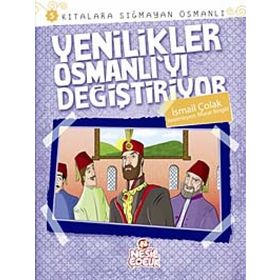 YENILIKLER OSMANLI'YI DEĞİŞTİRİYOR KITALARA SIĞMAYAN OSMANLI 5 - İSMAİL ÇOLAK