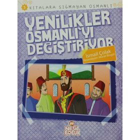 YENILIKLER OSMANLI'YI DEĞİŞTİRİYOR KITALARA SIĞMAYAN OSMANLI 5 - İSMAİL ÇOLAK