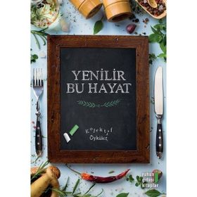 Yenilir Bu Hayat - kollektif