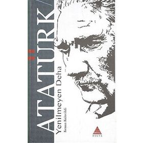 Yenilmeyen Deha Atatürk - Delta Kültür Yayınevi