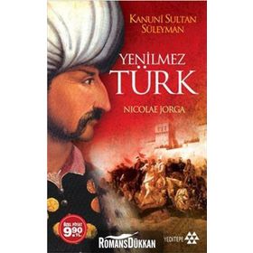 Yenilmez Türk - Nicolae Jorga