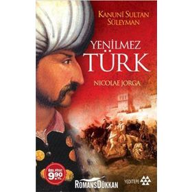 Yenilmez Türk - Nicolae Jorga