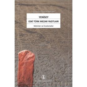Yenisey Eski Türk Mezar Yazıtları - İgor Kormuşin