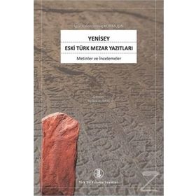 Yenisey Eski Türk Mezar Yazıtları - İgor Kormuşin