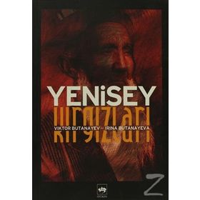 YENISEY KIRGIZLARI FOLKLOR VE TARIH - VIKTOR BUTANAYEV, IRINA BUTANAYEVA´DAN YAŞAR GÜMÜŞ