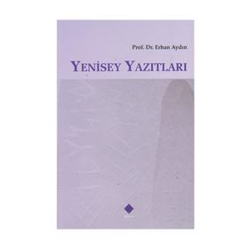 Yenisey Yazıtları - Erhan Aydın