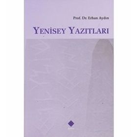 Yenisey Yazıtları - Erhan Aydın