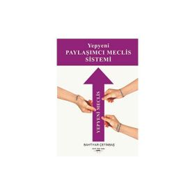 Yepyeni Paylaşımcı Meclis Sistemi Bahtiyar Çetinbaş