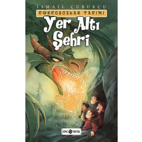Yer Altı Şehri Korkusuzlar Takımı 3 - İsmail Çubukçu