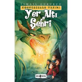 Yer Altı Şehri Korkusuzlar Takımı 3 - İsmail Çubukçu