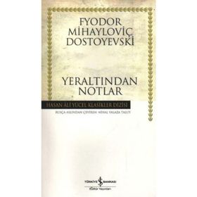 YER ALTINDAN NOTLAR - FYODOR MİHAYLOVİÇ DOSTOYEVSKI