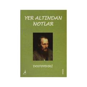 YER ALTINDAN NOTLAR - FYODOR MİHAYLOVİÇ DOSTOYEVSKI