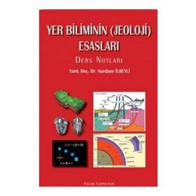 YER BILIMININ (JEOLOJI) ESASLARI - NURDANE İLBEYLİ