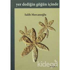 Yer Dediğin Göğün İçinde - Salih Mercanoğlu