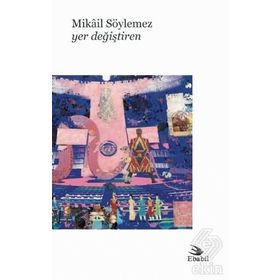 Yer Değiştiren - Mikail Söylemez